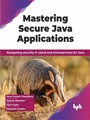 Cover: Mastering Secure Java Applications - BPB Publications