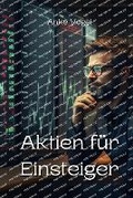 Cover: Aktien fuer Einsteiger - Anke Vogel