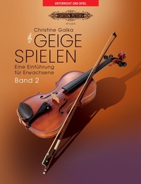 Abbildung von: Geige spielen. Eine Einführung für Erwachsene Band 2 Für Violine solo - Faber Music GmbH