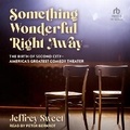 Cover: Something Wonderful Right Away - Tantor Audio