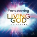 Cover: Encountering the Living God - Christianaudio