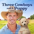 Cover: Three Cowboys and a Puppy - Tantor Audio