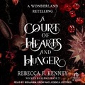 Cover: A Court of Hearts and Hunger - Tantor Audio