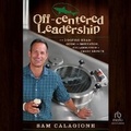 Cover: Off-Centered Leadership - Ascent Audio