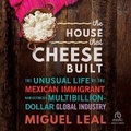 Cover: The House That Cheese Built - Ascent Audio