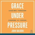 Cover: Grace Under Pressure - Ascent Audio
