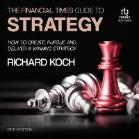Enlarge image Cover: The Financial Times Guide to Strategy - Ascent Audio