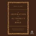 Cover: The Inspiration and Authority of the Bible - Christianaudio