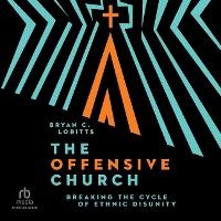 Enlarge image Cover: The Offensive Church - Christianaudio