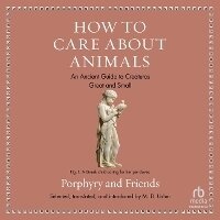 Enlarge image Cover: How to Care about Animals - HighBridge Audio