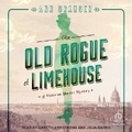 Cover: The Old Rogue of Limehouse - Tantor Audio