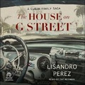 Cover: The House on G Street - Tantor Audio