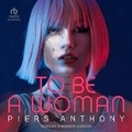 Cover: To Be a Woman - Tantor Audio