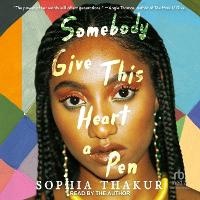 Abbildung von: Somebody Give This Heart a Pen - Tantor Audio
