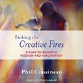 Cover: Stoking the Creative Fires - Tantor Audio