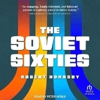Enlarge image Cover: The Soviet Sixties - Tantor Audio