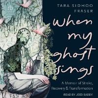 Enlarge image Cover: When My Ghost Sings - Tantor Audio