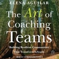 Cover: The Art of Coaching Teams - Tantor Audio