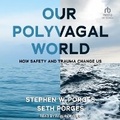 Cover: Our Polyvagal World - Tantor Audio