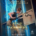 Cover: The Pixie Soldiers - Tantor Audio