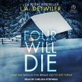 Cover: Four Will Die - Tantor Audio
