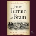 Cover: From Terrain to Brain - Tantor Audio