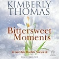 Cover: Bittersweet Moments - Tantor Audio