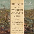 Cover: Shiloh and the Western Campaign of 1862 - Tantor Audio