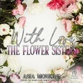 Cover: With Love, the Flower Sisters - Tantor Audio