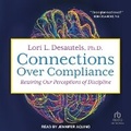 Cover: Connections Over Compliance - Tantor Audio