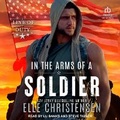Cover: In the Arms of a Soldier - Tantor Audio
