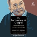 Cover: The Inconvenient Gospel - Tantor Audio