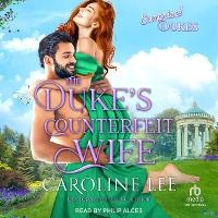 Enlarge image Cover: The Duke's Counterfeit Wife - Tantor Audio