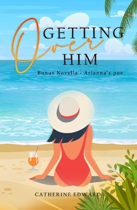 Enlarge image Cover: Getting Over Him - Catherine Edward