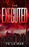 Cover: The Executed (Crimson Dawn Chronicles, #1) - YD La Mar