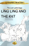 Cover: Ling Ling And The Rat (The Lost Lamb Saga, #1) - Good Shepherd Publishing