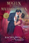 Cover: Mogeln mit dem Mauerbl&uuml;mchen (Ein Lostopf f&uuml;r die Liebe, #6) - Penford Publishing