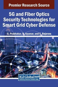 Enlarge image Cover: 5G and Fiber Optics Security Technologies for Smart Grid Cyber Defense - IGI Global