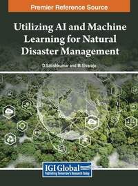Enlarge image Cover: Utilizing AI and Machine Learning for Natural Disaster Management - IGI Global