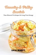 Cover: Fermenting & Pickling Essentials - Lucas Bennett