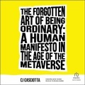 Cover: The Forgotten Art of Being Ordinary - Ascent Audio