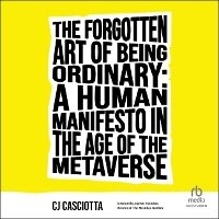 Abbildung von: The Forgotten Art of Being Ordinary - Ascent Audio