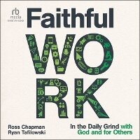 Enlarge image Cover: Faithful Work - Christianaudio