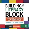 Cover: Building the Literacy Block - Tantor Audio