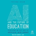 Cover: AI and the Future of Education - Tantor Audio