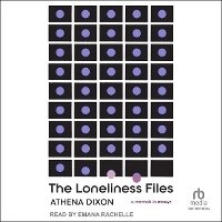 Enlarge image Cover: The Loneliness Files - Tantor Audio