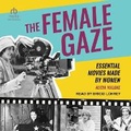 Cover: The Female Gaze - Tantor Audio