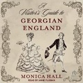 Cover: A Visitor's Guide to Georgian England - Tantor Audio