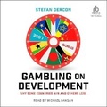 Cover: Gambling on Development - Tantor Audio