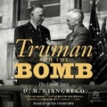Cover: Truman and the Bomb - Tantor Audio
